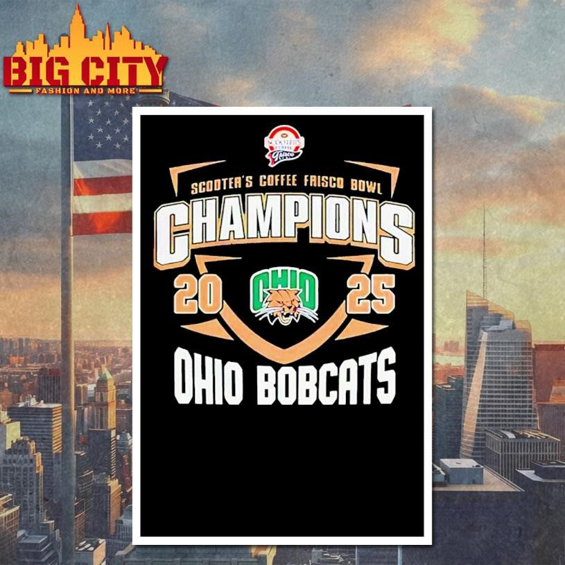 Ohio Bobcats Scooter’s Coffee Frisco Bowl Champion 2025 classic Shirt