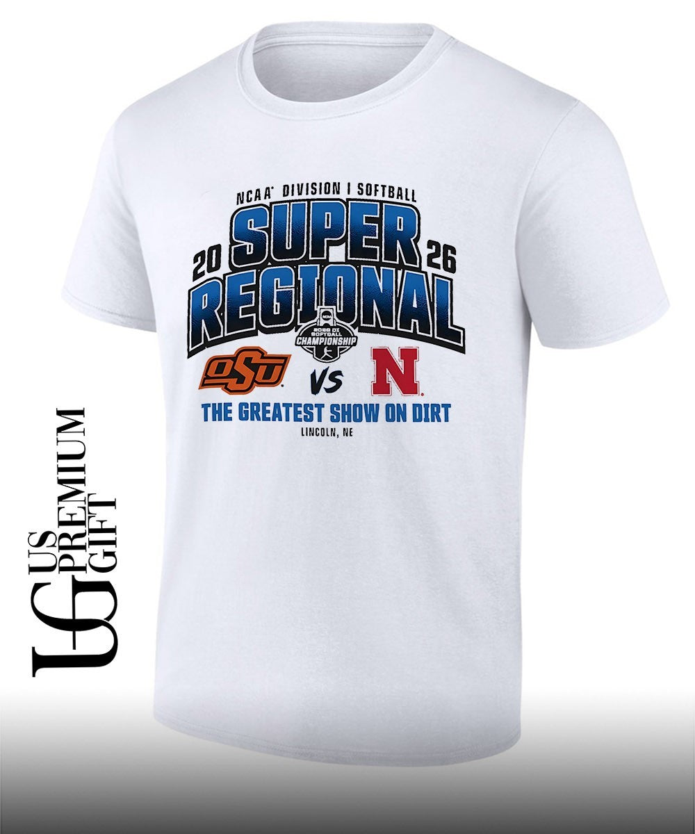 Oklahoma State Cowboys vs Nebraska Cornhuskers 2026 NCAA Division I Softball Super Regionals the Greatest show on Dirt shirt