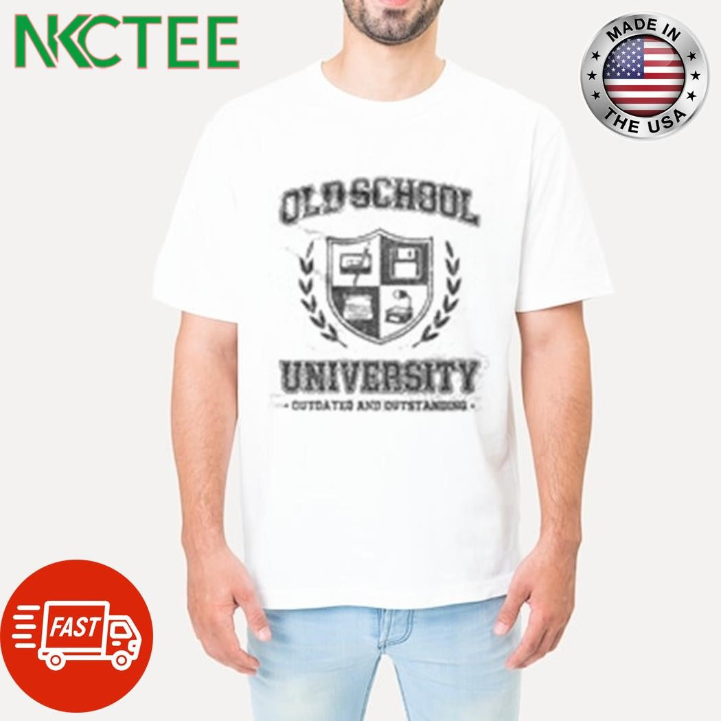 Old School University outdated and outstanding shirt