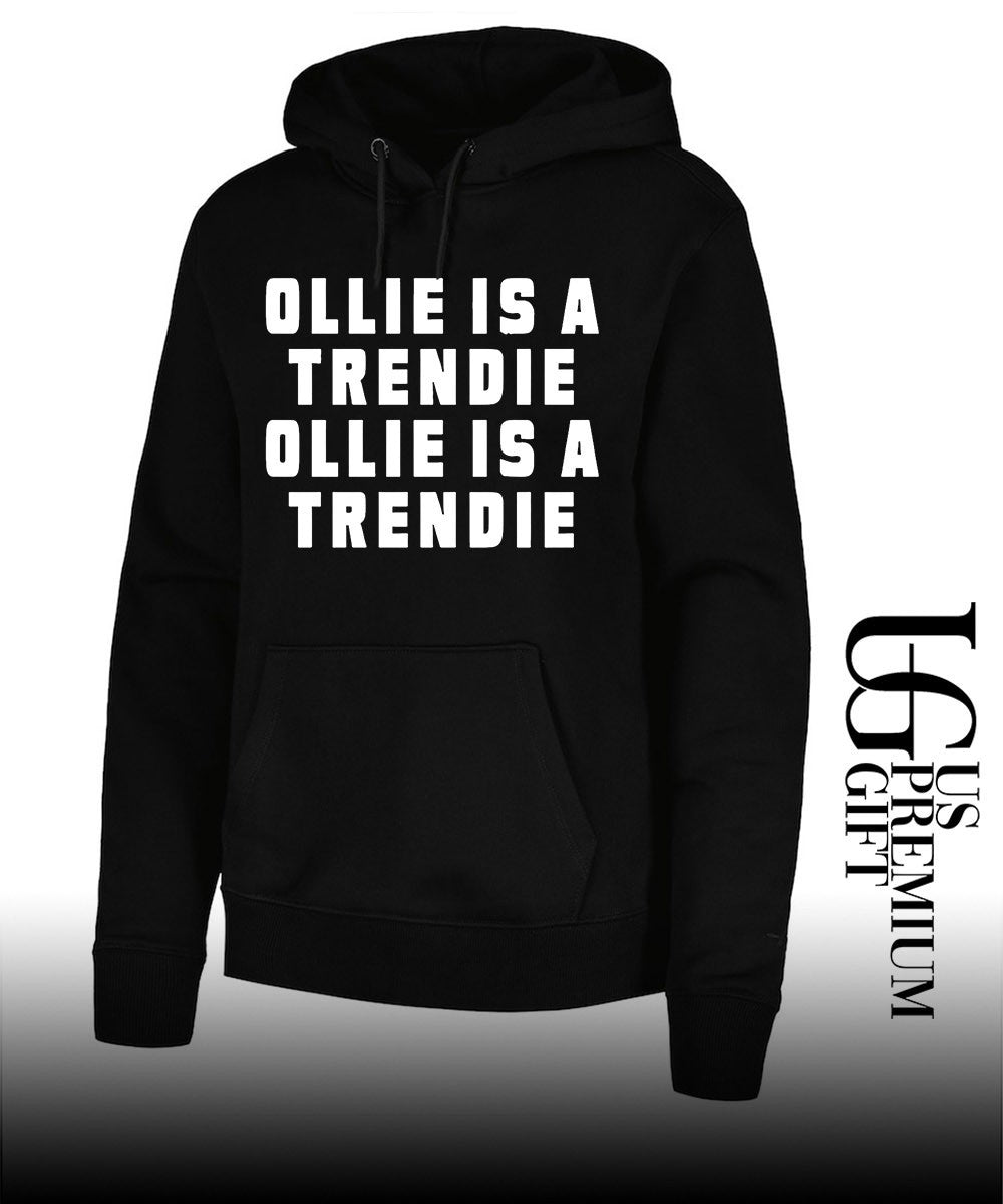 Ollie is trendie oillie is a Trendie shirt