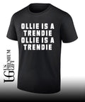 Ollie is trendie oillie is a Trendie shirt