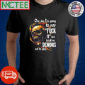 One day I’m going to say FUCK IT and let all my DEMONS out to play. skull shirt