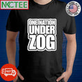 One nation under zog shirt