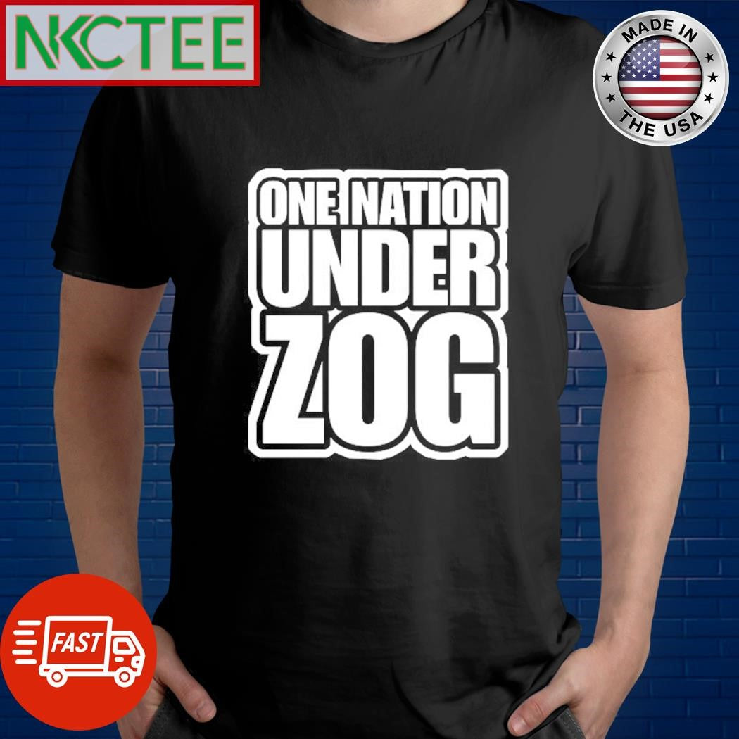 One nation under zog shirt