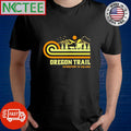 Oregon trail dysentery is calling shirt