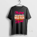 Original 9ioczhwx Making Memories Mud Run Squad