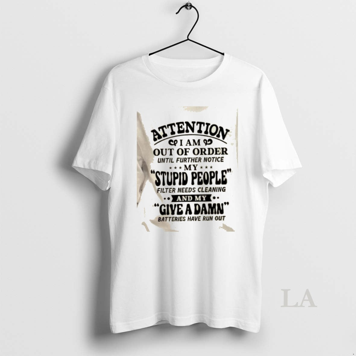 Original Attention I Am Out Of Order Until Further Notice My Stupid People Filter Needs