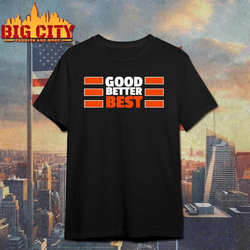 Original Bears Good Better Best shirt