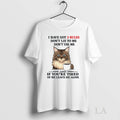 Original Cat I Have Got 3 Rules Dont Lie To Me Dont Use Me And