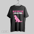 Original Dog In October We Wear Pink Breast Cancer Shirt