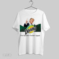 Original Donny The Quicker Fucker Upper