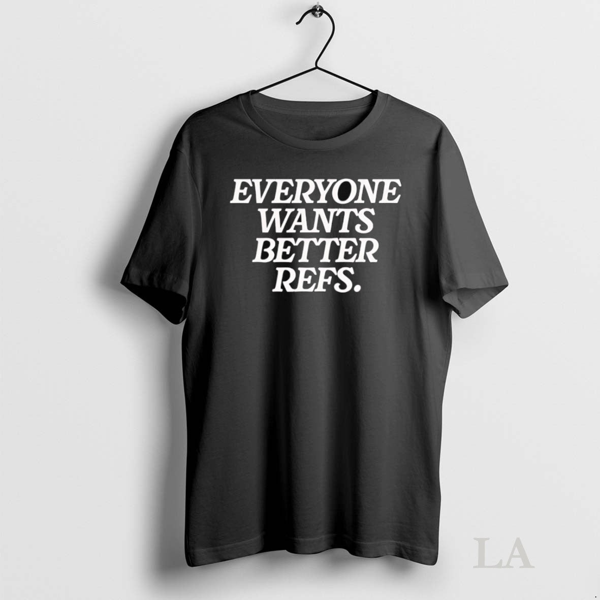 Original Everyone Wants Better Refs