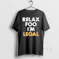 Original Foosgonewild Relax Foo Im Legal New