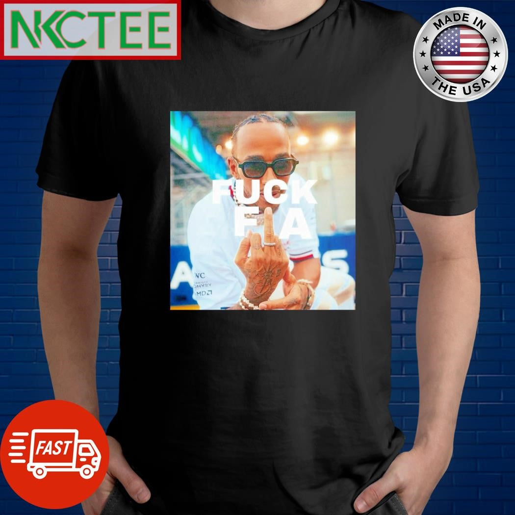 Original Fuck FIA Lewis Hamilton shirt