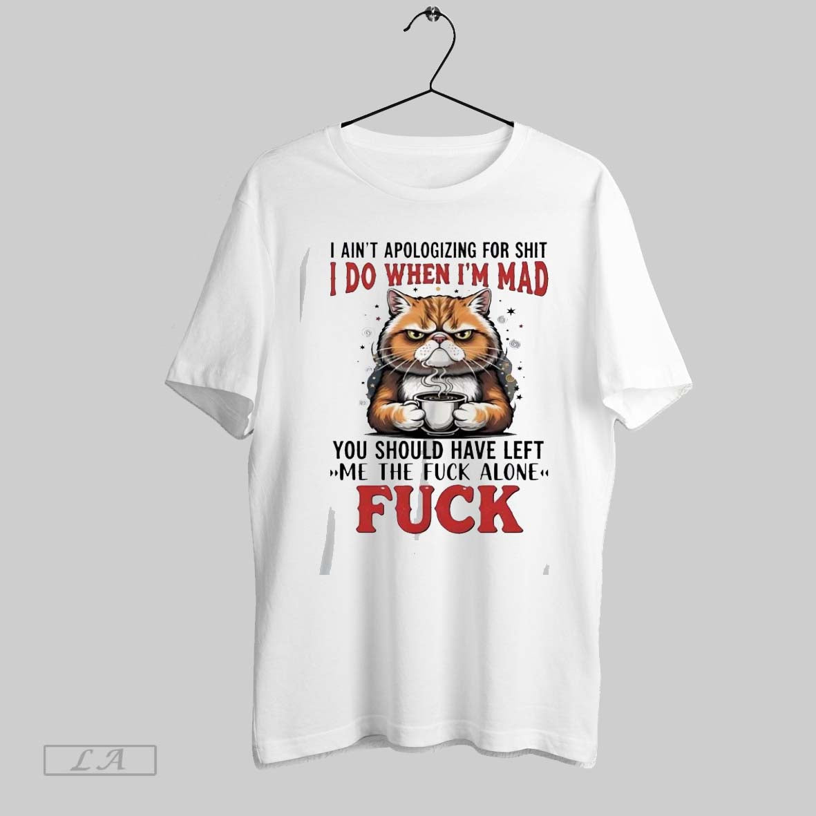 Original Gj3uxamb Cat Drinking Coffee I Aint Aapologizing For Shit I Do When Im Mad