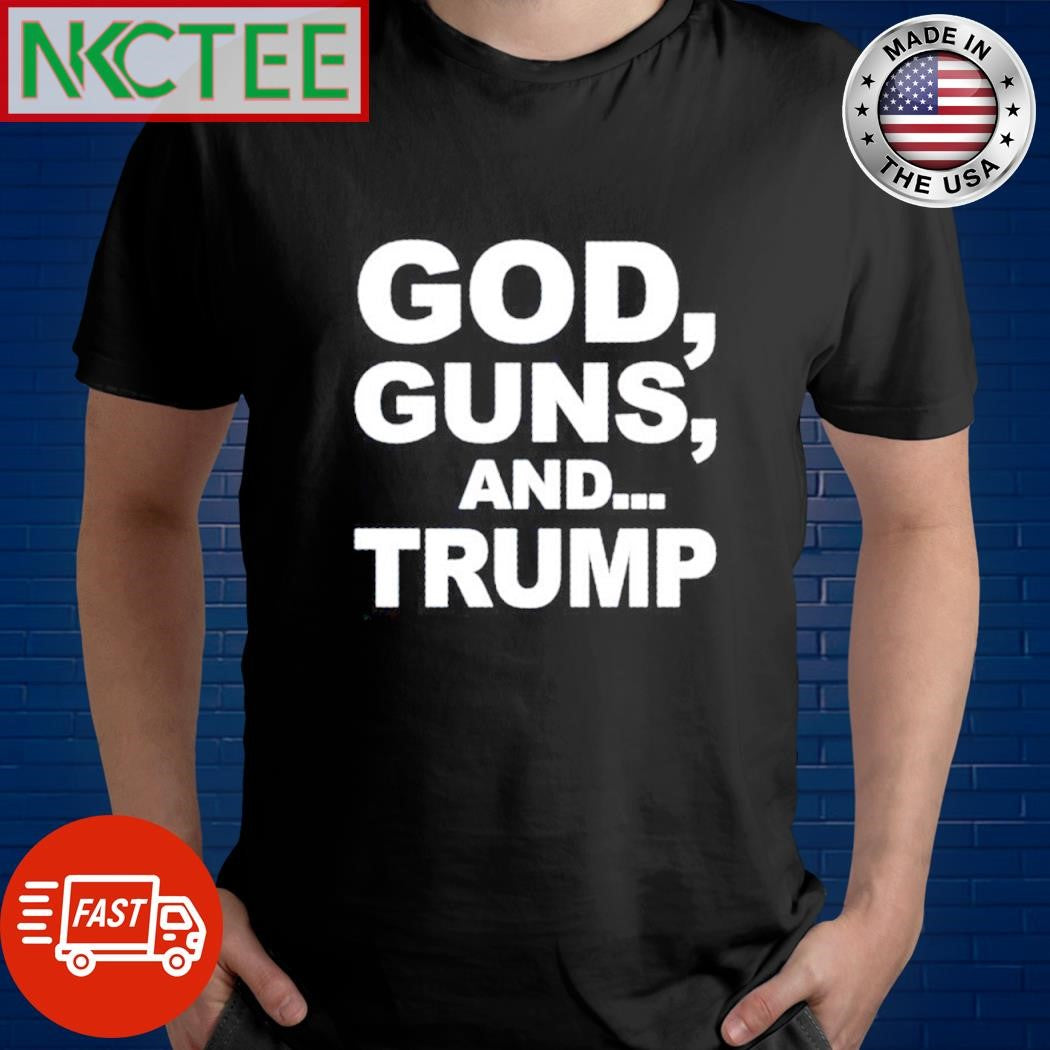 Original God, Guns And… Trump shirt