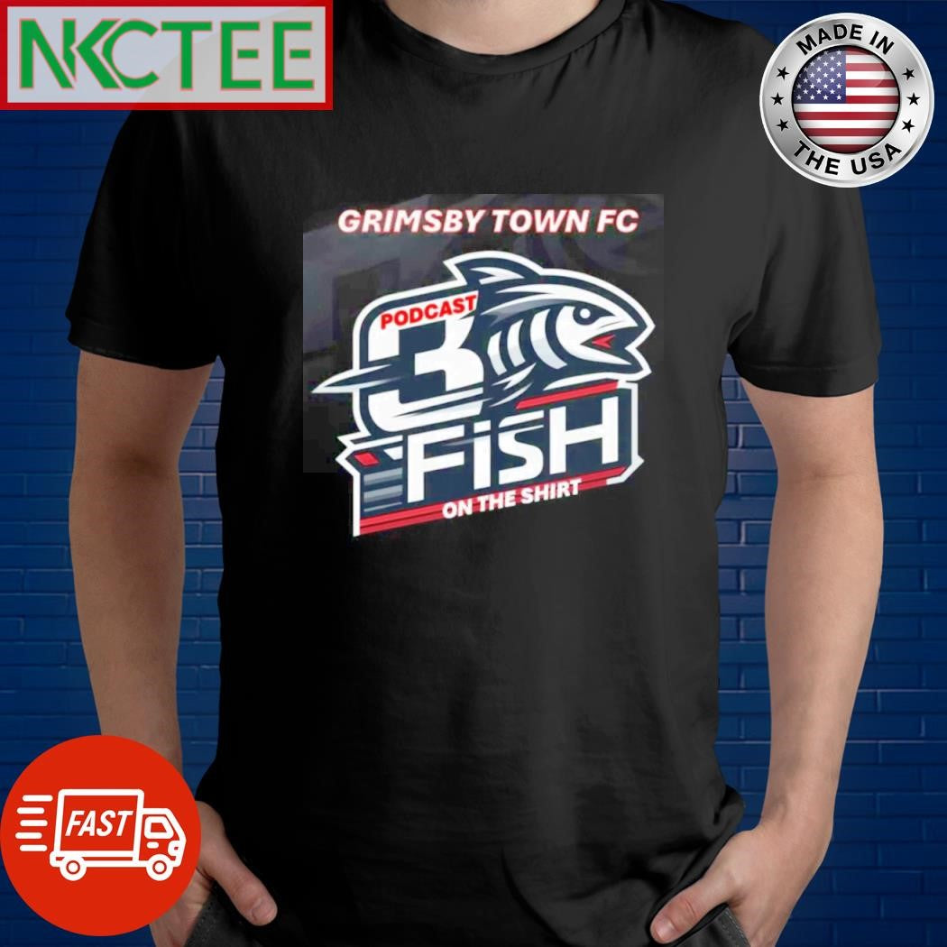 Original Grimsby town fc podcast 3 fish on the shirt