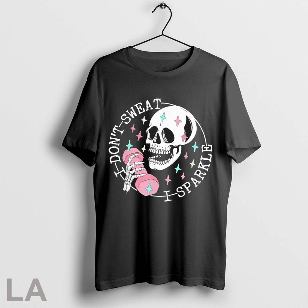 Original I Dont Sweat I Sparkle Skull