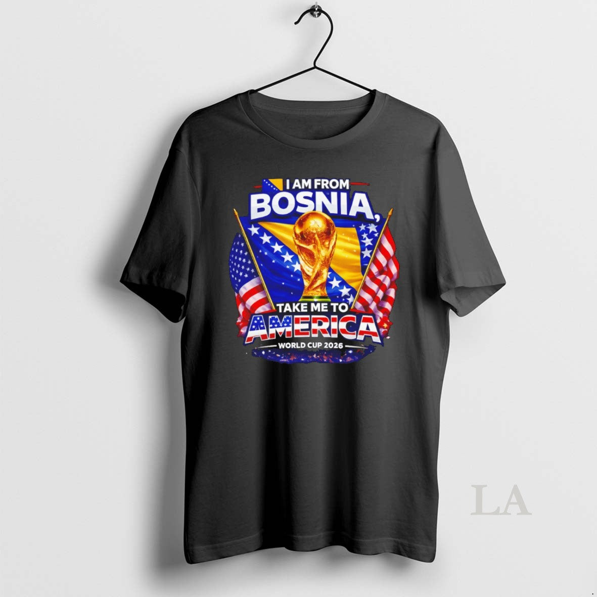 Original I Am From Bosnia Usa World Cup 2026 Take Me To America