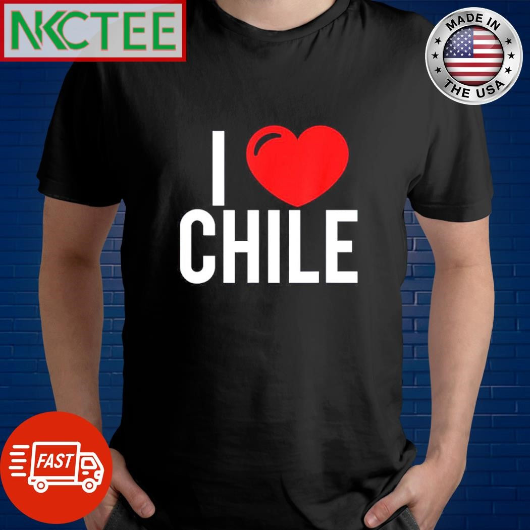 Original I love Chile heart shirt