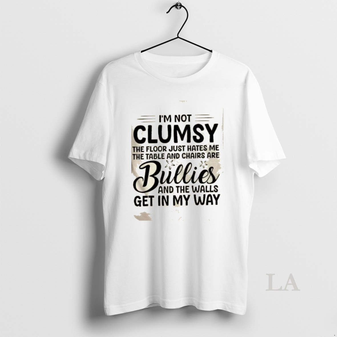 Original Im Not Clumsy The Floor Just Hates Me The Table And Chairs Are Bullies