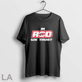 Original In Rod We Trust Carolina Hurricanes Hockey