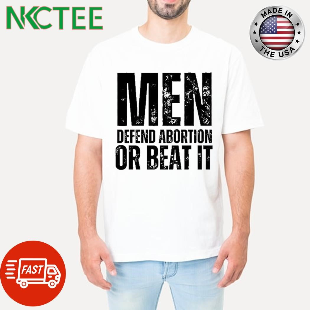 Original Joyelle Nicole Johnson Wearing Men Defend Abortion Or Beat It Shirt