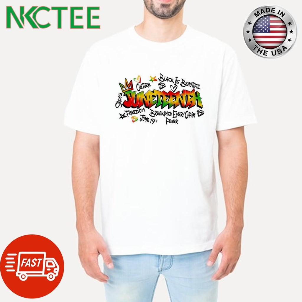 Original Juneteenth Graffiti Black is beautiful freedom breaking every chain shirt