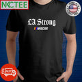 Original LA Strong Nascar shirt
