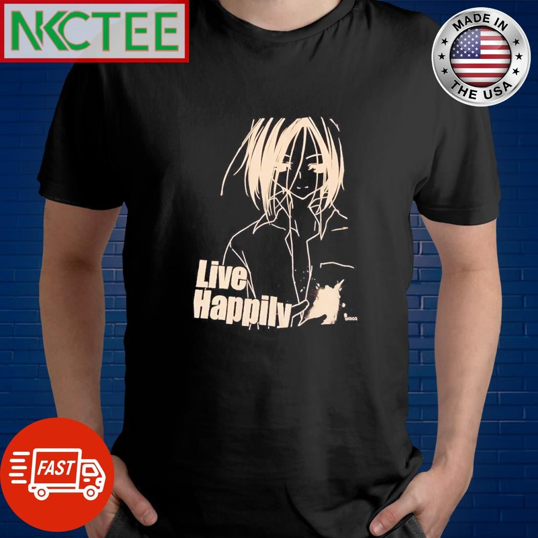 Original Live happily shirt