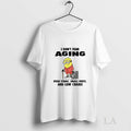 Original Minion I Dont Fear Aging Ifear Stairs Small Fonts And Low Chairs