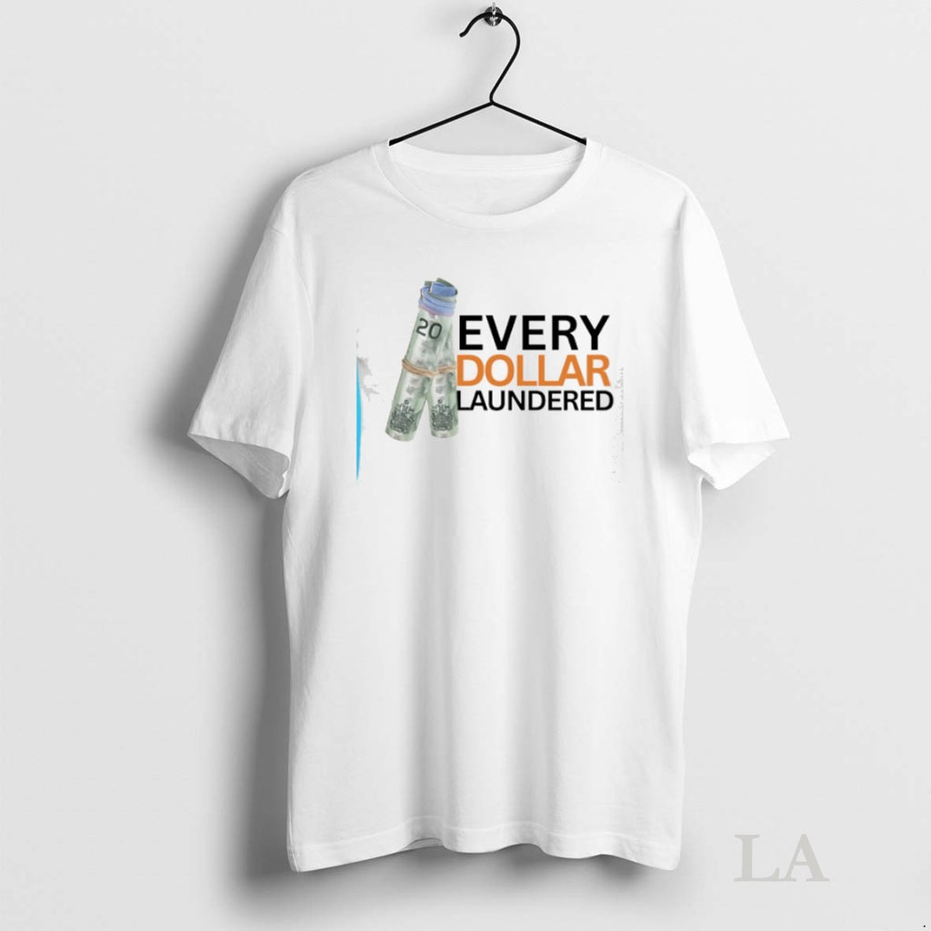 Original Money Every Dollar Laundered