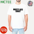 Original Musty ass shirt