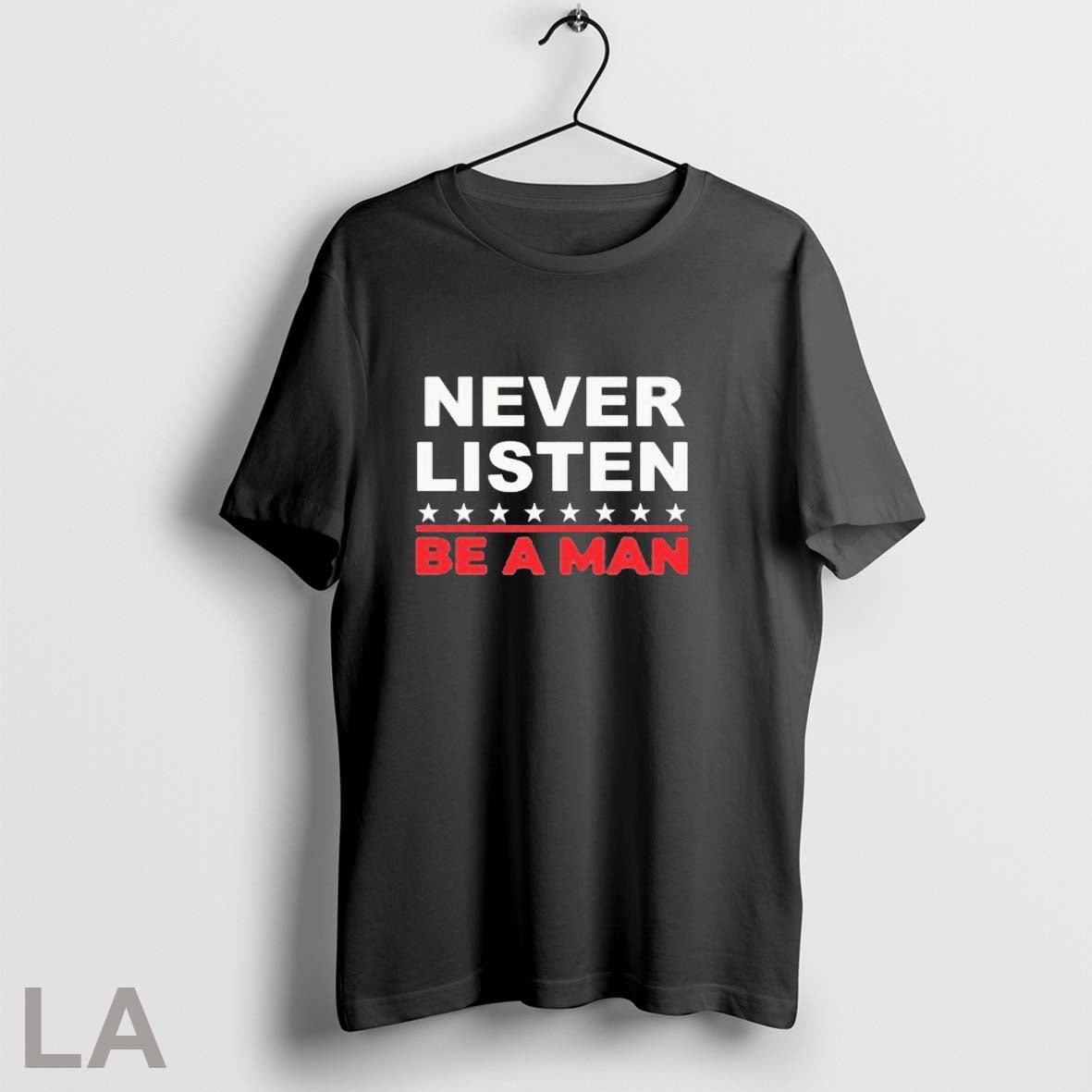 Original Never Listen Boston Be A Man