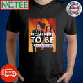 Original Nominees To Be Determined photo shirt