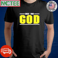 Original Only you god text shirt