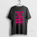 Original Please Talk To Me About Movies
