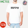 Original Rockstars ruined my life text shirt
