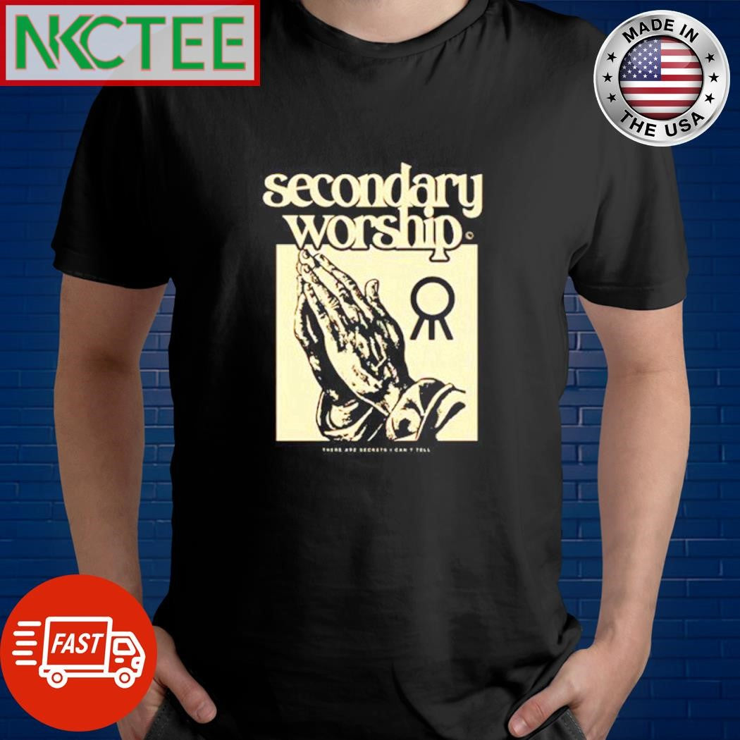 Original Secondary worship pray shirt
