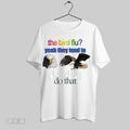 Original The Bird Flu Yeah They Tend To Do That White Poster