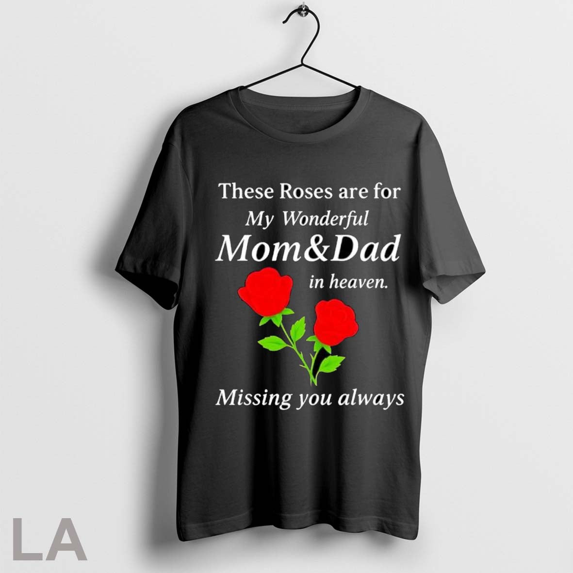 Original These Roses Are For My Wonderful Mom Dad In Heaven