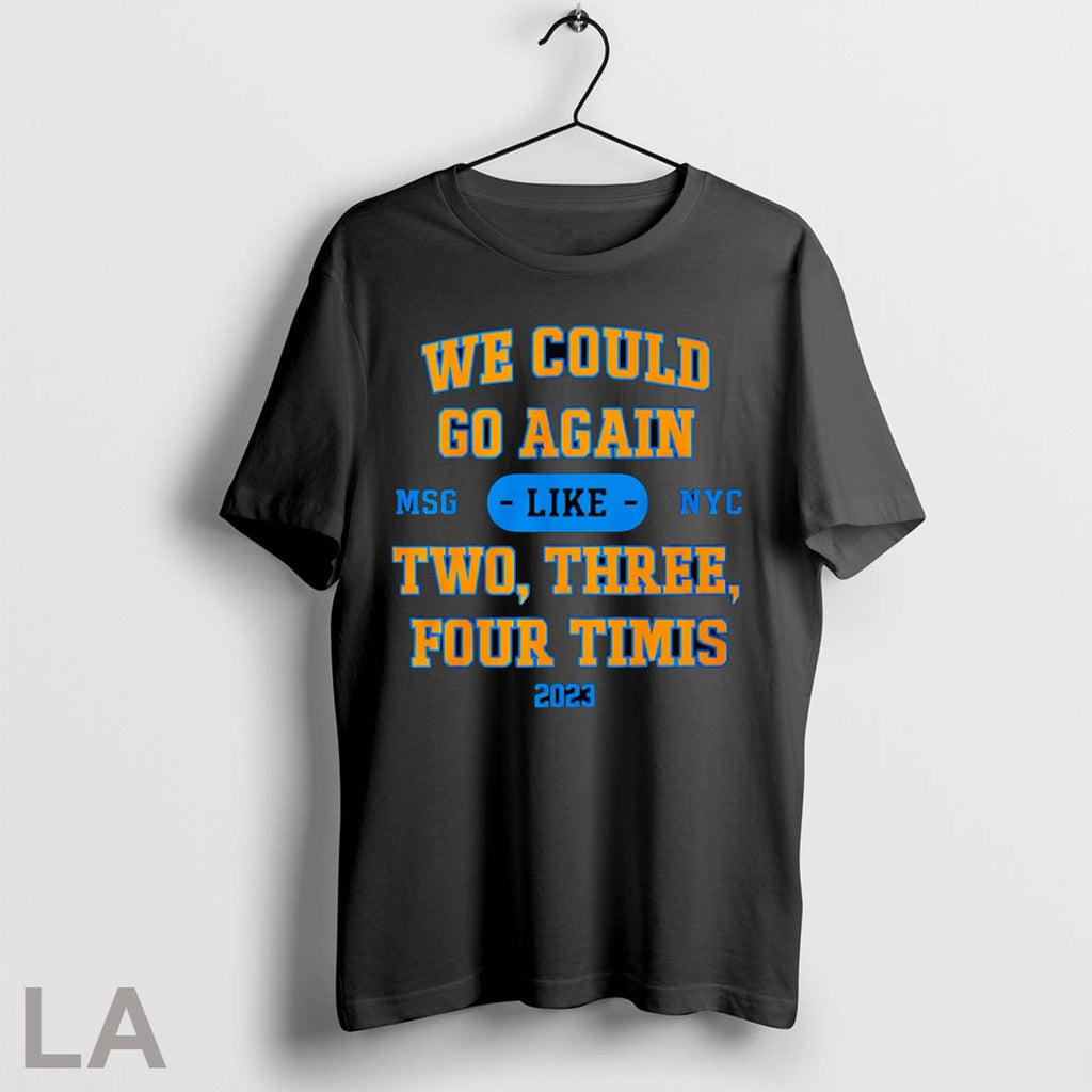 Original We Could Go Again Like Two Three Four Timis Poster