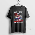 Original Yes I Am Old But I Saw Nascar Dale Earnhardt On The Track Signature