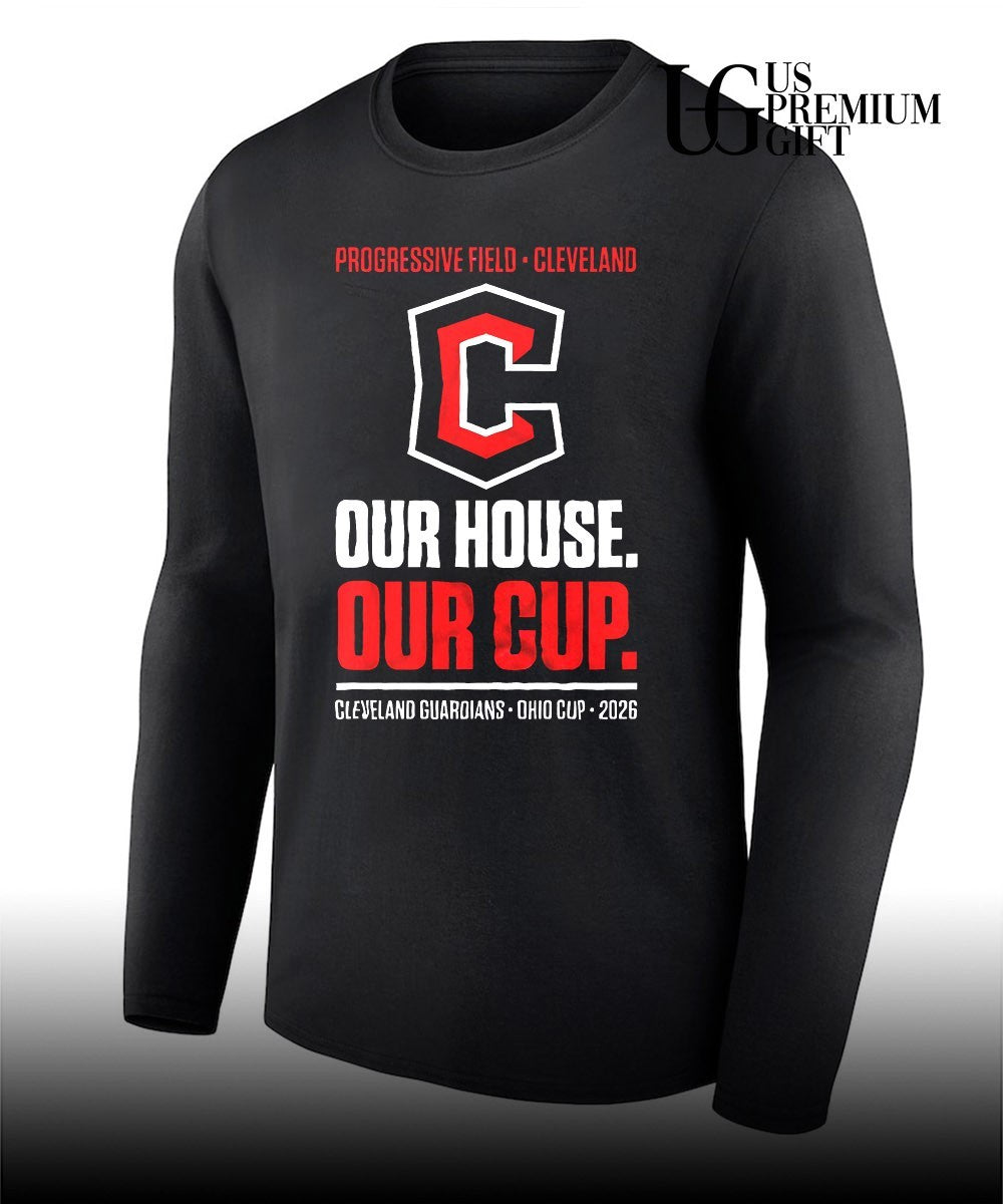Our House Our Cup Cleveland Guardians Ohio Cup Progressive Field 2026 shirt