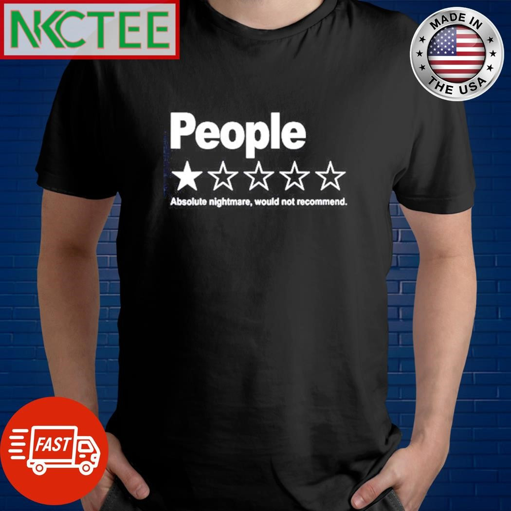 People absolute nightmare would not recommend stars shirt