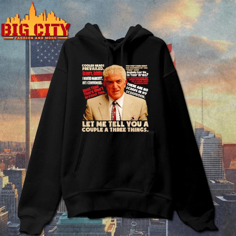 Phil Leotardo Sopranos Let Me Tell You A Couple A Three Things Shirt