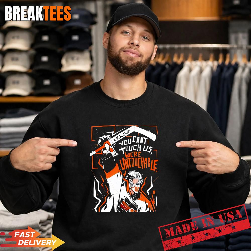 Philadelphia Flyers player you can’t touch us we’re untouchable Shirt