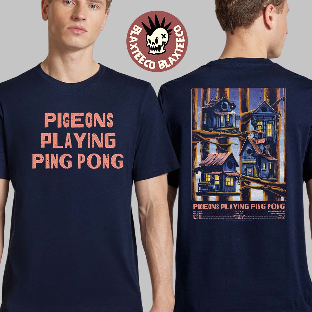 Pigeons Playing Ping Pong North America November 2025 Tour City Dates Poster Birdhouses Art Two Sided T-Shirt