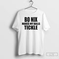 Premium Bo Nix Makes My Balls Tickle