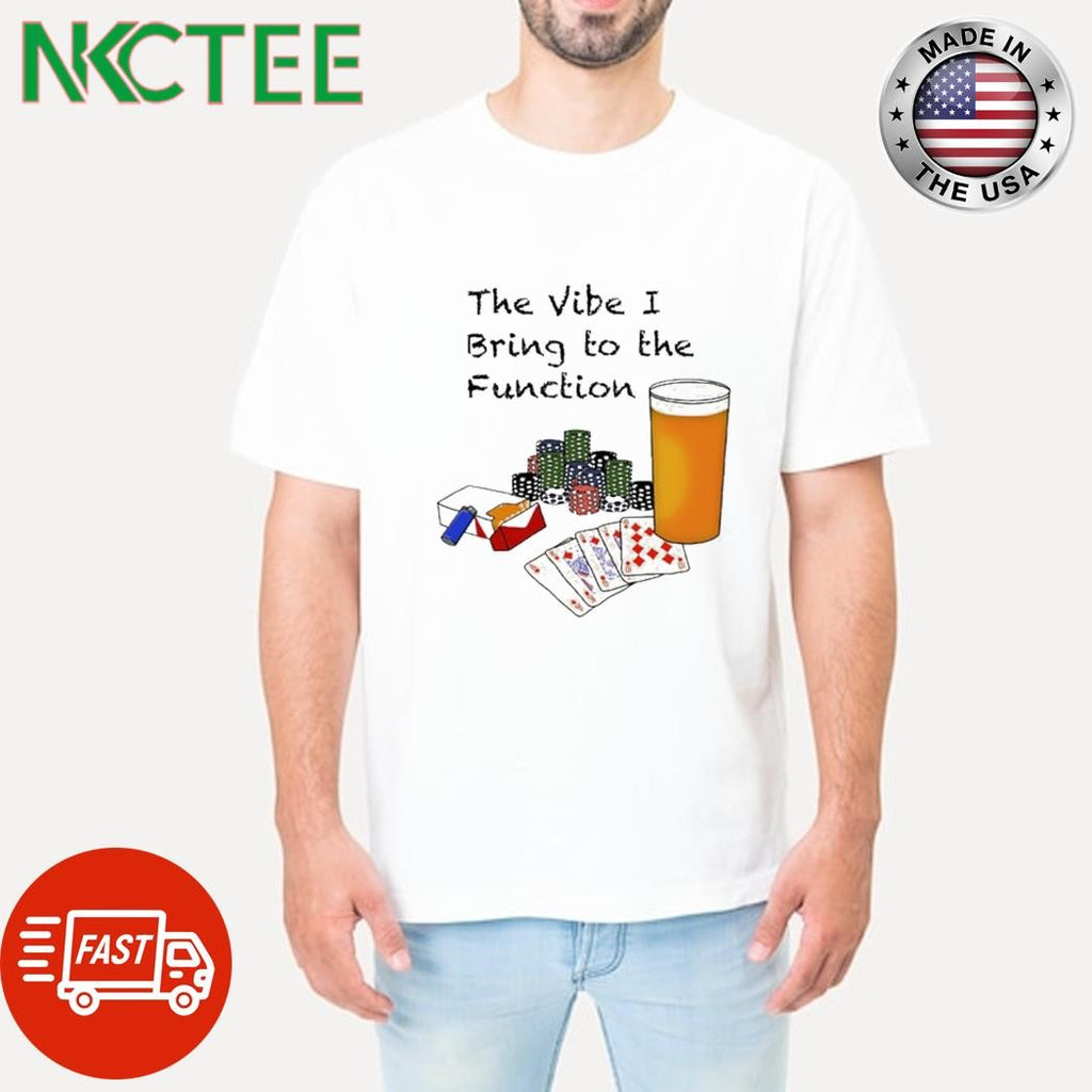 Premium Burnerverse Bv The Vibe I Bring To The Function Shirt
